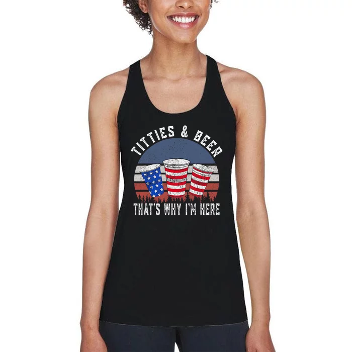 Titties And Beer ThatS Why IM Here Funny Beer 4th Of July Women's Racerback Tank