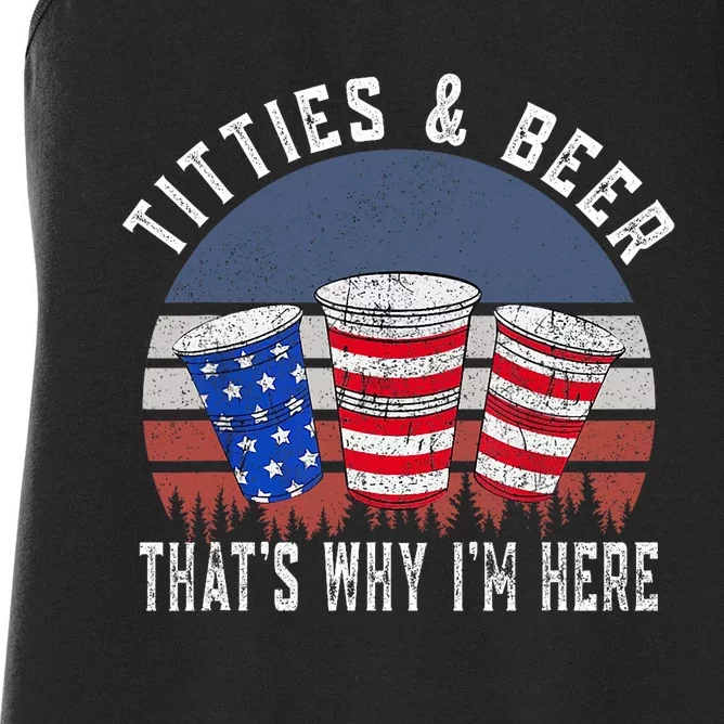 Titties And Beer ThatS Why IM Here Funny Beer 4th Of July Women's Racerback Tank