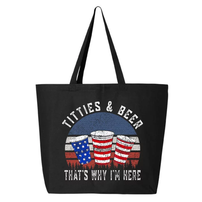 Titties And Beer ThatS Why IM Here Funny Beer 25L Jumbo Tote