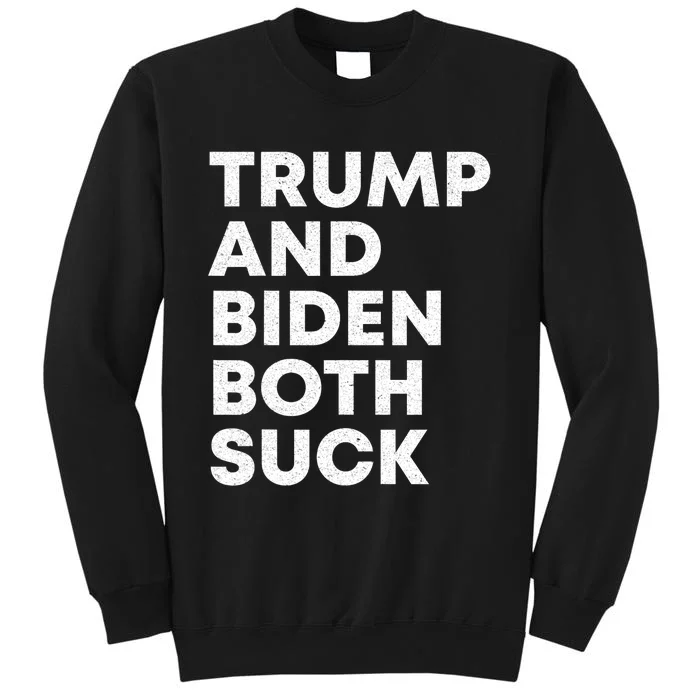 Trump And Biden Both Suck Anti Trump Anti Biden Sweatshirt