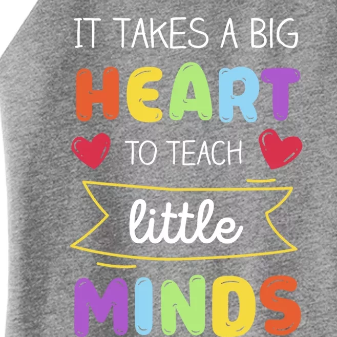 Takes A Big Heart To Teach Little Minds Teacher Appreciation Great Gift Women’s Perfect Tri Rocker Tank