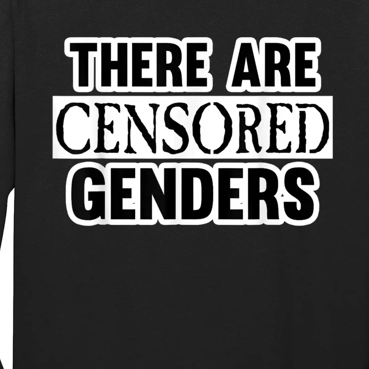 There Are Censored Genders Long Sleeve Shirt