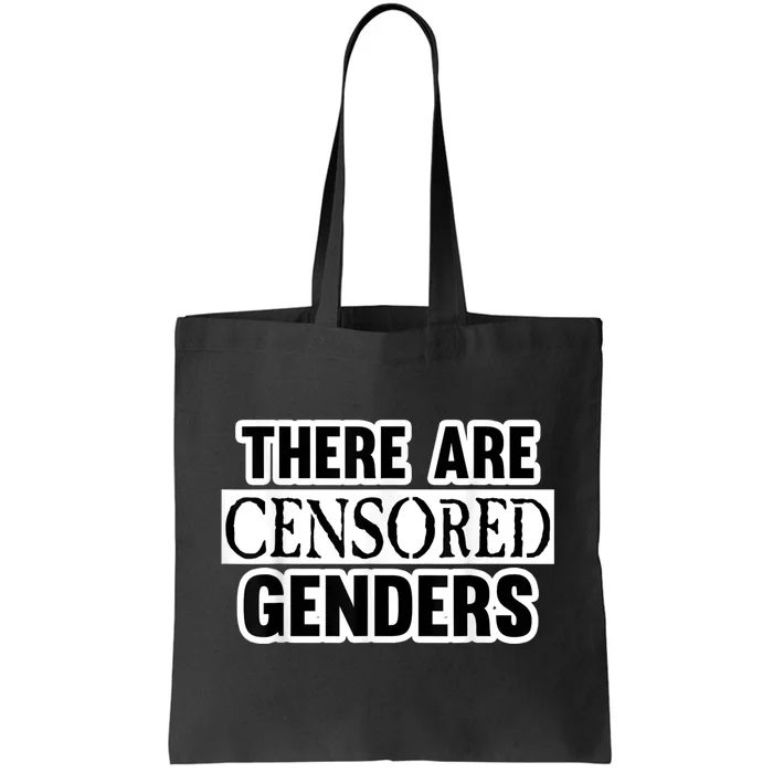 There Are Censored Genders Tote Bag