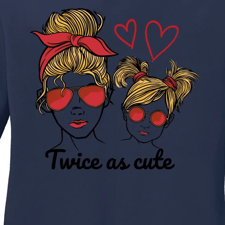 Twice As Cute Mom And Daughter Ladies Long Sleeve Shirt