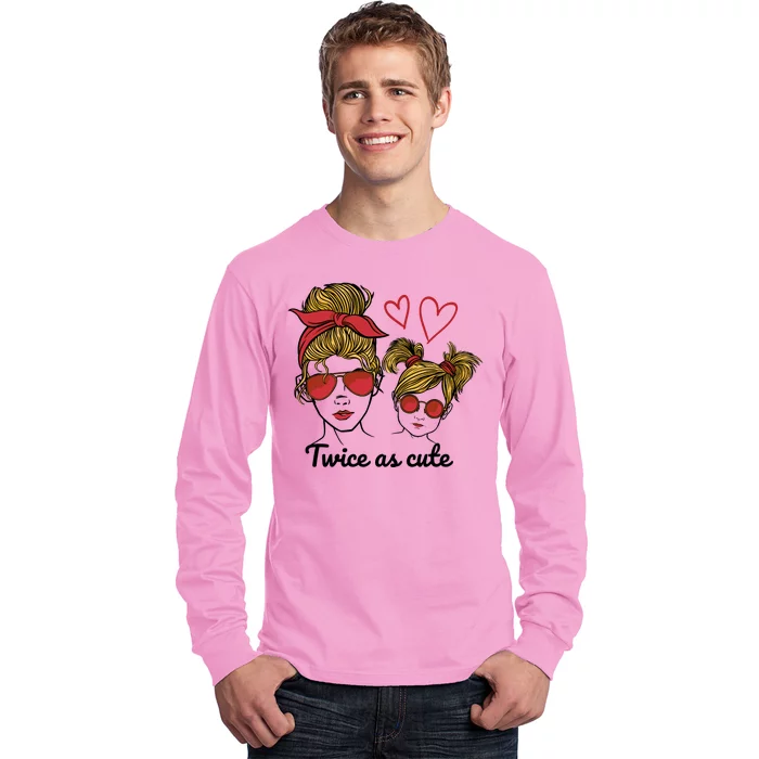 Twice As Cute Mom And Daughter Long Sleeve Shirt