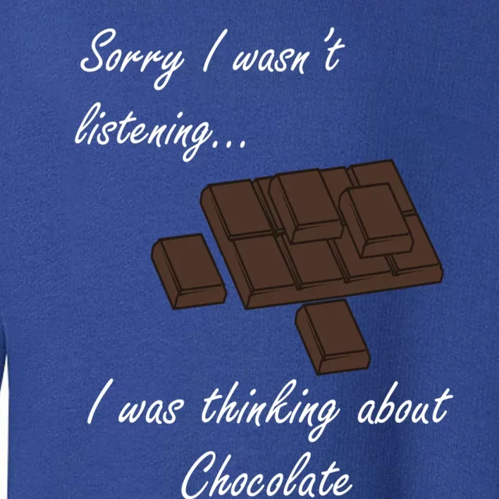 Thinking About Chocolate Eating Dark Chocolate Gift Toddler Sweatshirt