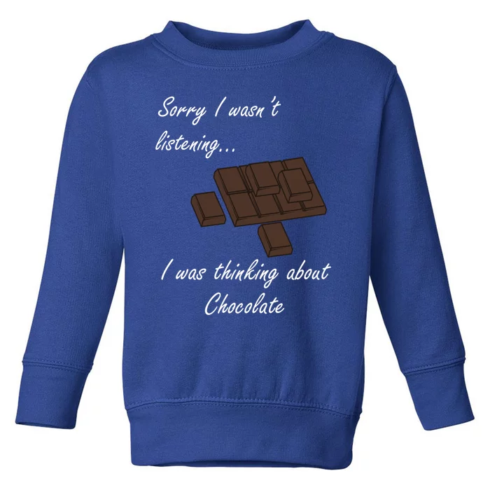 Thinking About Chocolate Eating Dark Chocolate Gift Toddler Sweatshirt