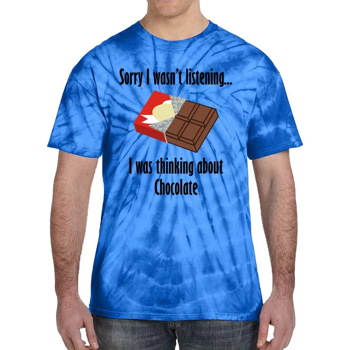 Thinking About Chocolate Eating Tasty Chocolate Gift Tie-Dye T-Shirt