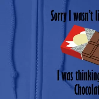 Thinking About Chocolate Eating Tasty Chocolate Gift Full Zip Hoodie