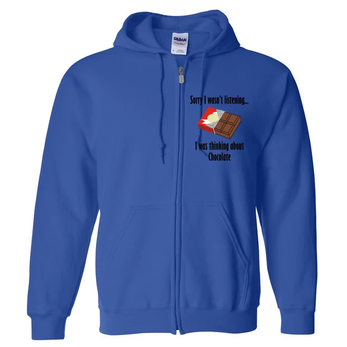 Thinking About Chocolate Eating Tasty Chocolate Gift Full Zip Hoodie