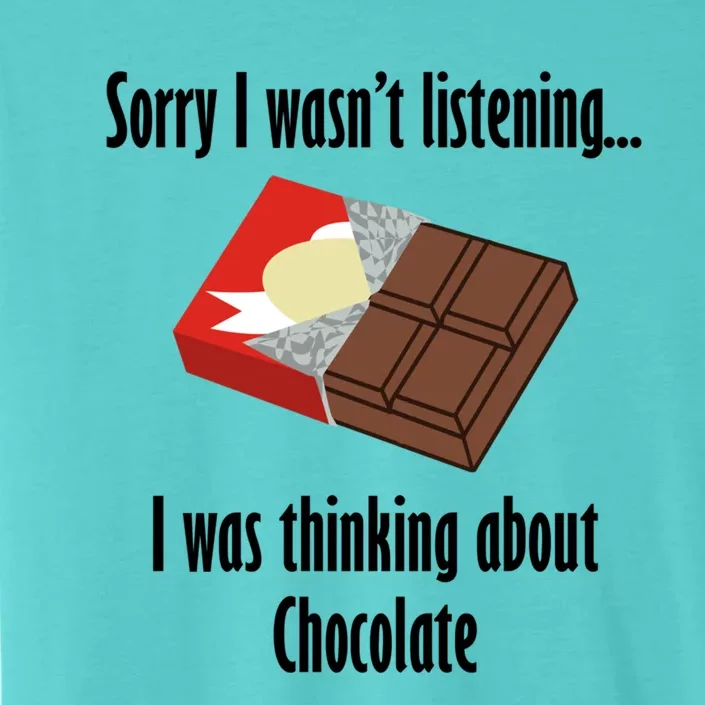 Thinking About Chocolate Eating Tasty Chocolate Gift ChromaSoft Performance T-Shirt