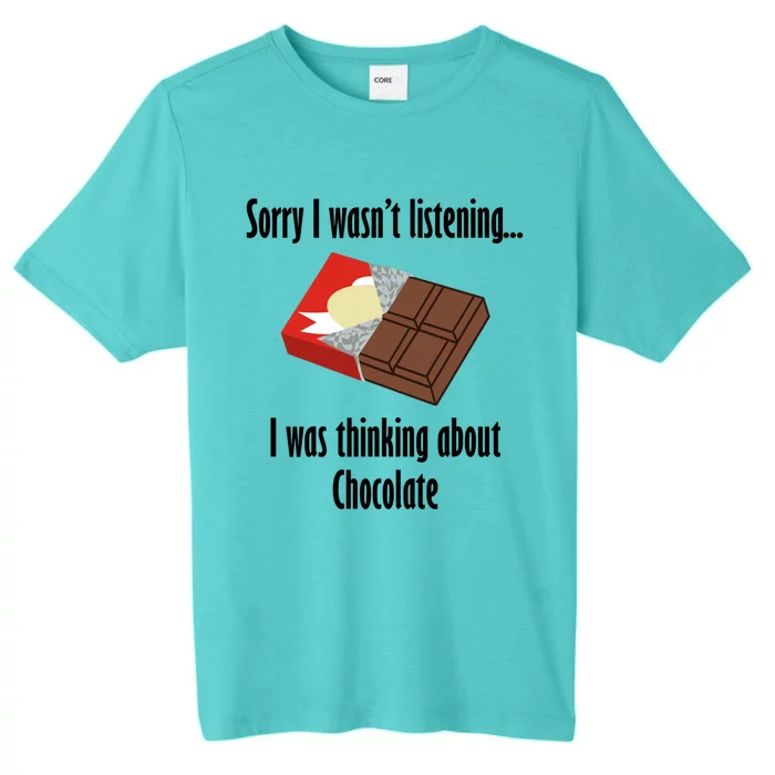 Thinking About Chocolate Eating Tasty Chocolate Gift ChromaSoft Performance T-Shirt