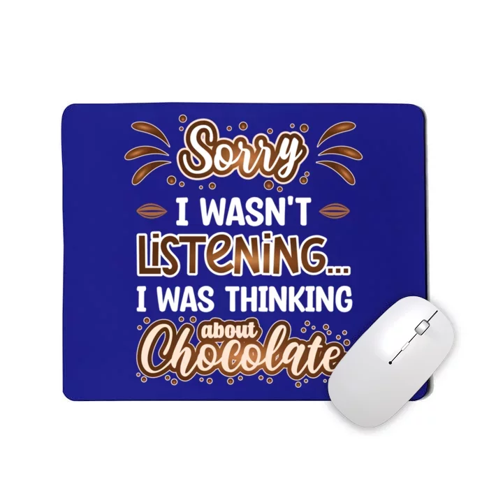 Thinking About Chocolate Funny Chocolate Lover Gift Mousepad