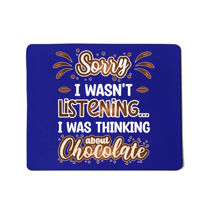 Thinking About Chocolate Funny Chocolate Lover Gift Mousepad