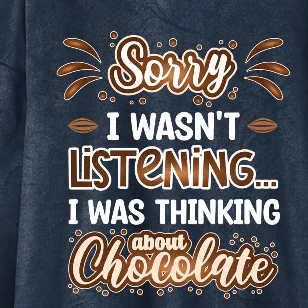 Thinking About Chocolate Funny Chocolate Lover Gift Hooded Wearable Blanket