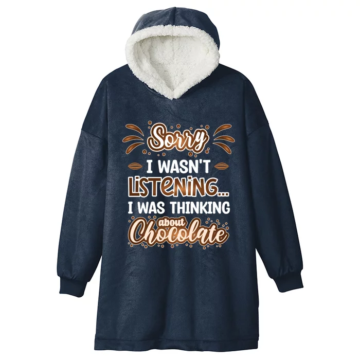 Thinking About Chocolate Funny Chocolate Lover Gift Hooded Wearable Blanket