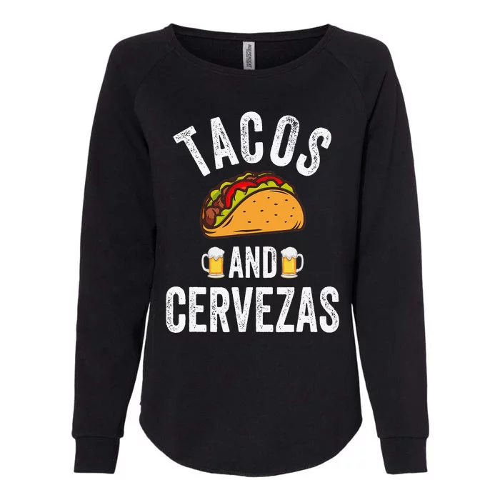 Tacos And Cervezas Funny Cinco De Mayo Mexican Party Womens California Wash Sweatshirt