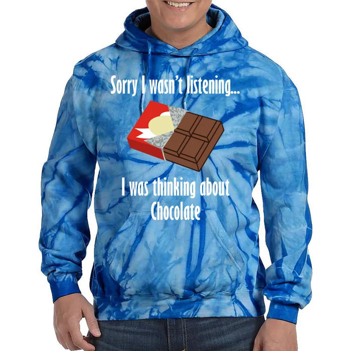 Thinking About Chocolate Funny Saying Dark Chocolate Gift Tie Dye Hoodie