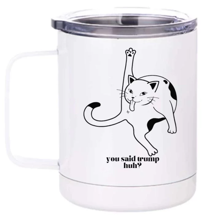 Trump And Cats So You Said Trump Cat Licking Front & Back 12oz Stainless Steel Tumbler Cup