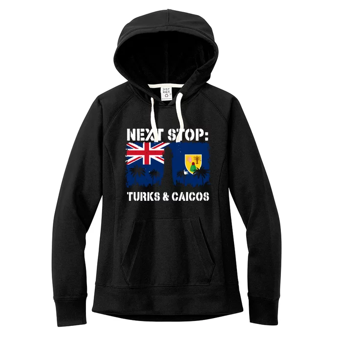 Turks And Caicos Summer Vacation Trip Next Stop Vacay Vibes Gift Women's Fleece Hoodie