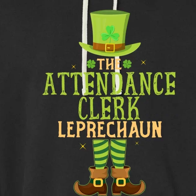 The Attendance Clerk Leprechaun Matching St Patricks Day Great Gift Garment-Dyed Fleece Hoodie