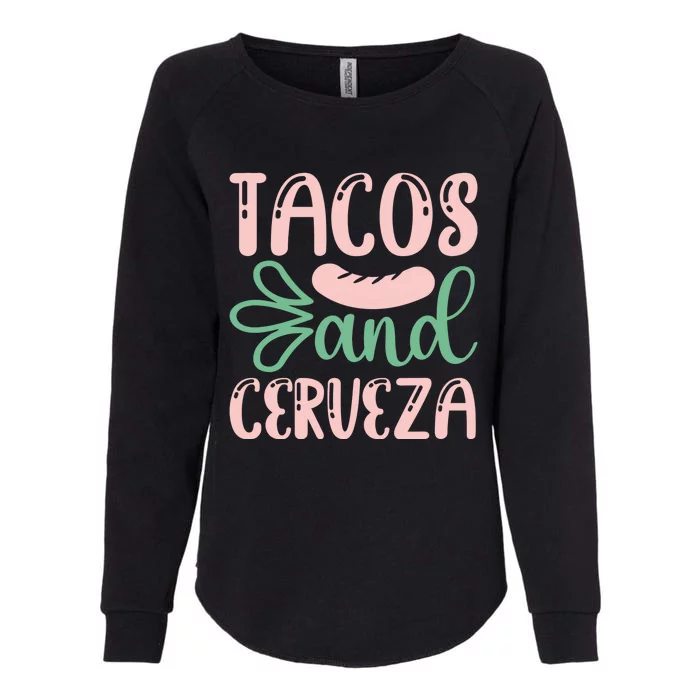 Tacos And Cerveza Cinco De Mayo Celebration Womens California Wash Sweatshirt