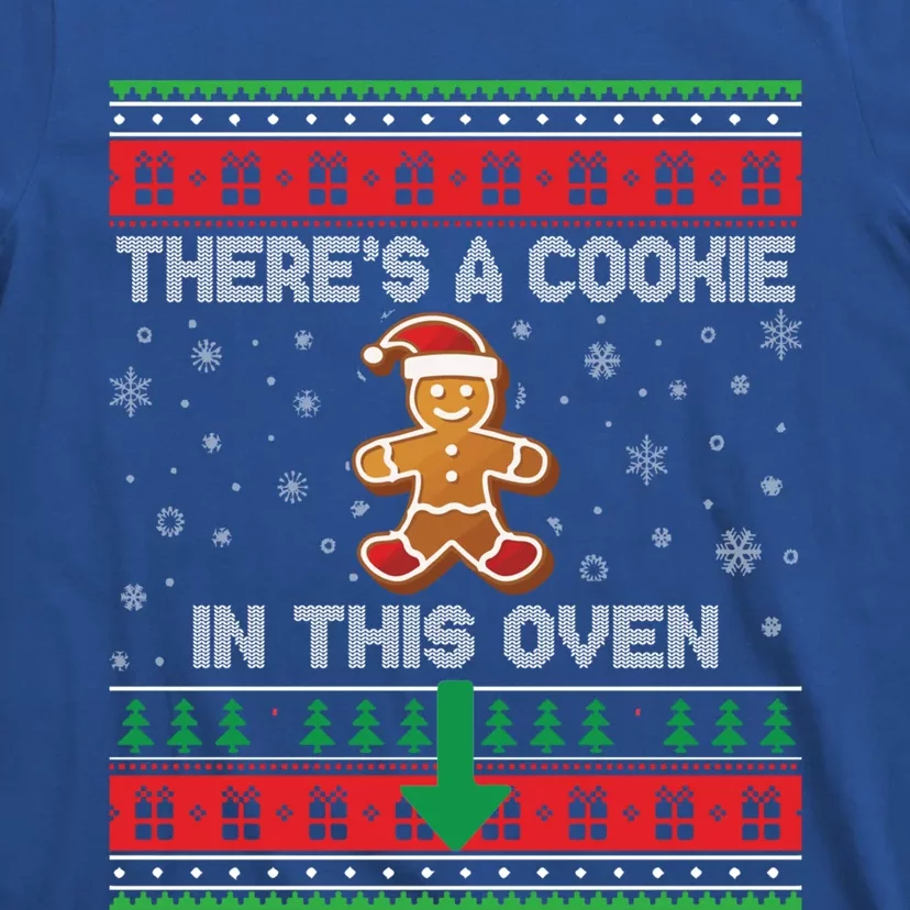 ThereS A Cookie In This Oven Funny Christmas Gift Xmas Great Gift T-Shirt