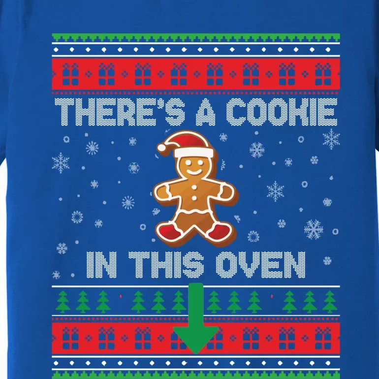 ThereS A Cookie In This Oven Funny Christmas Gift Xmas Great Gift Premium T-Shirt