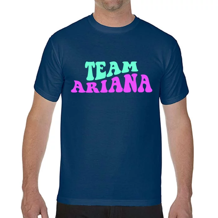 Team Ariana Cheer For Ariana, Show Support Be On Comfort Colors T-Shirt