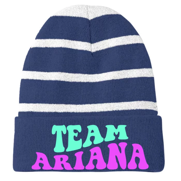 Team Ariana Cheer For Ariana, Show Support Be On Striped Beanie with Solid Band