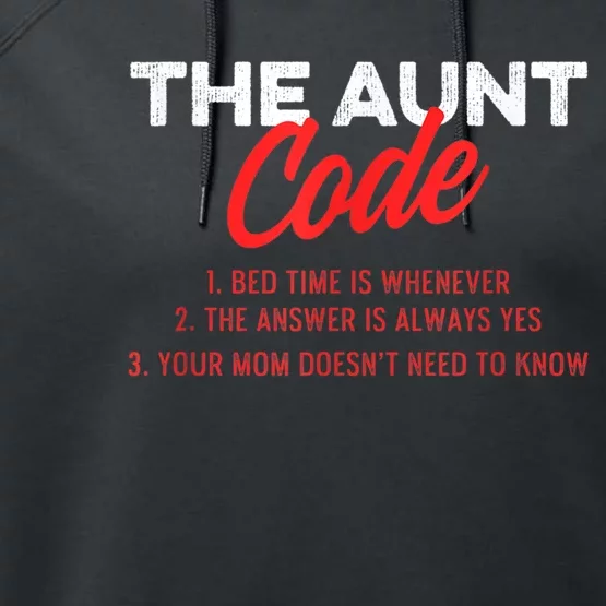 The Aunt Code Best Aunt Ever Favorite Aunt Cool Auntie Performance Fleece Hoodie