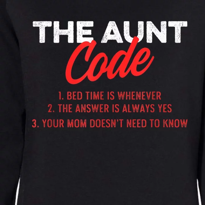 The Aunt Code Best Aunt Ever Favorite Aunt Cool Auntie Womens California Wash Sweatshirt