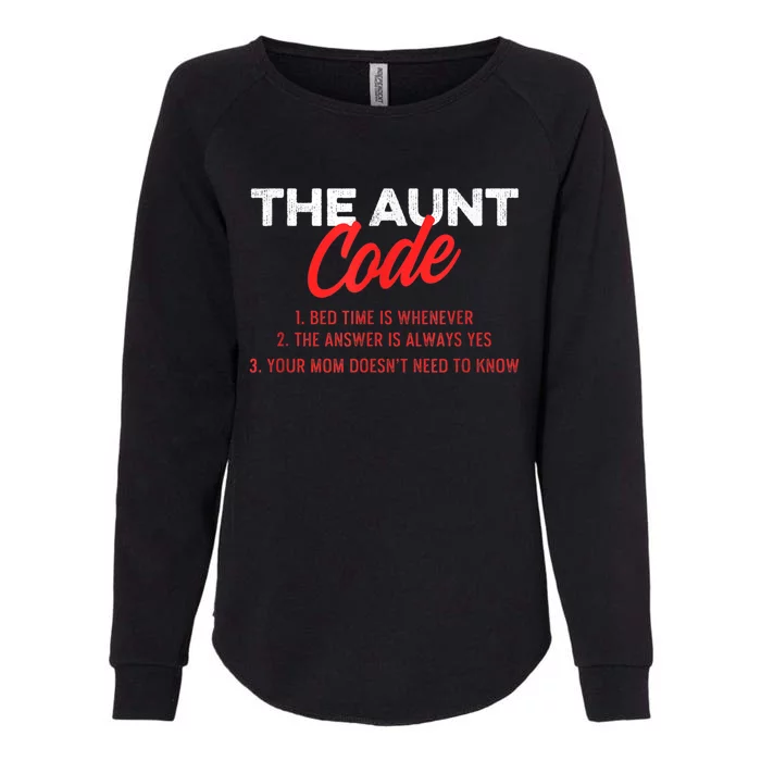 The Aunt Code Best Aunt Ever Favorite Aunt Cool Auntie Womens California Wash Sweatshirt