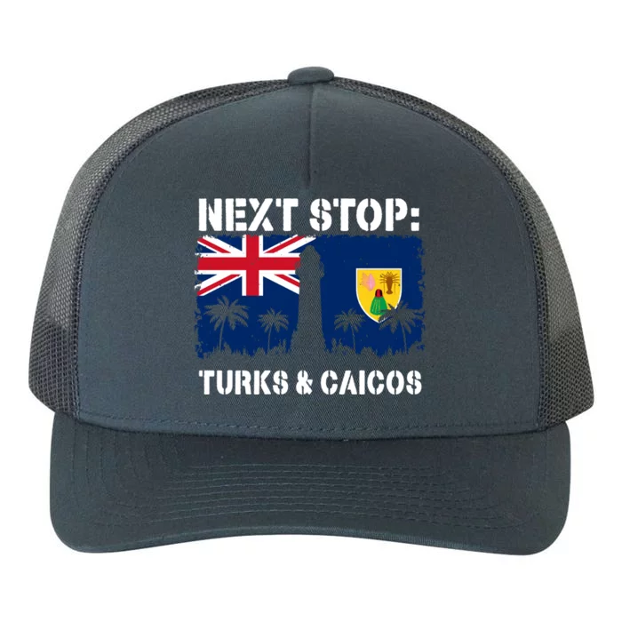 Turks And Caicos Summer Vacation Trip Next Stop Vacay Vibes Gift Yupoong Adult 5-Panel Trucker Hat