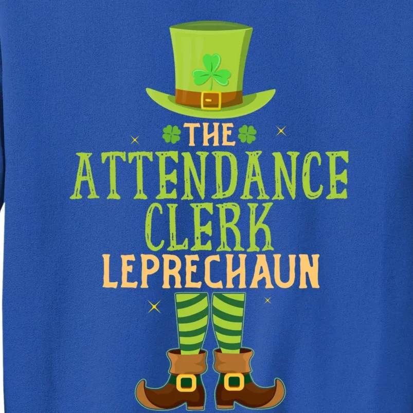 The Attendance Clerk Leprechaun Matching St Patricks Day Gift Tall Sweatshirt