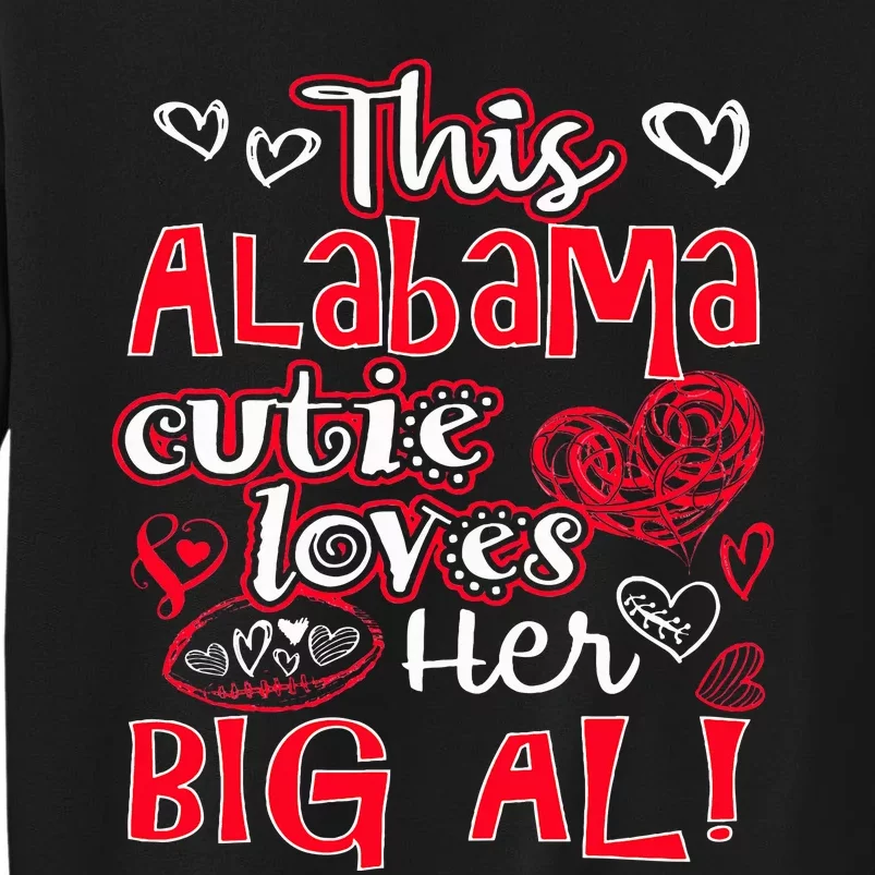 This Alabama Cutie Loves Her Big Al! Fun Football Tall Sweatshirt