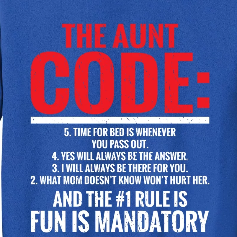 The Aunt Code Fun Is Datory Family Sister Aunt Gift Tall Sweatshirt