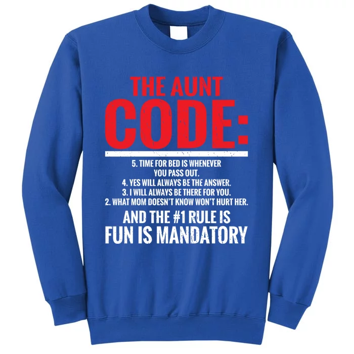 The Aunt Code Fun Is Datory Family Sister Aunt Gift Tall Sweatshirt