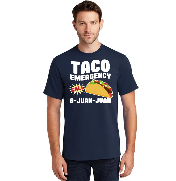 Taco Emergency Call 9-Juan-Juan Tall T-Shirt