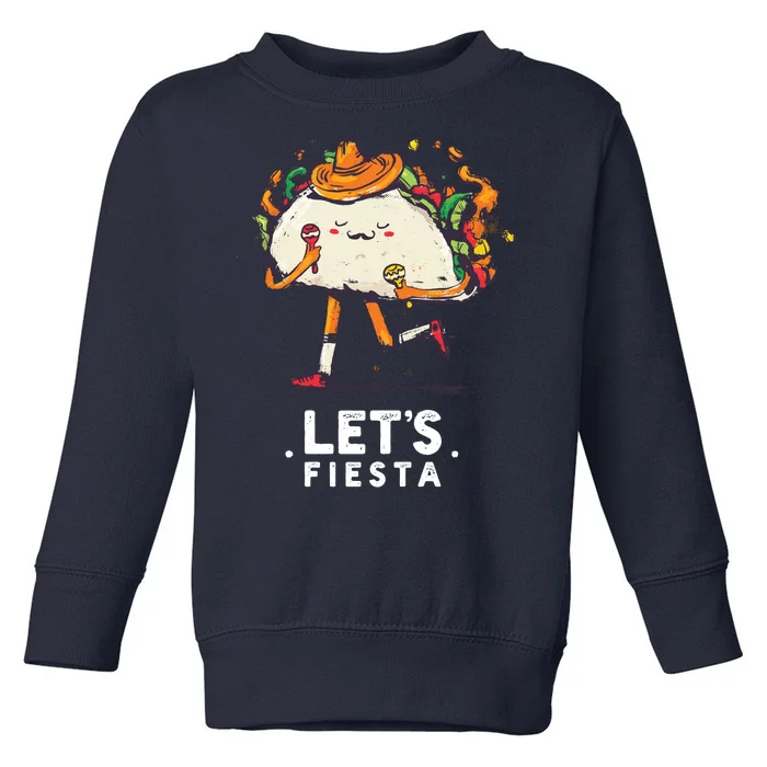 Taco Let's Fiesta Toddler Sweatshirt