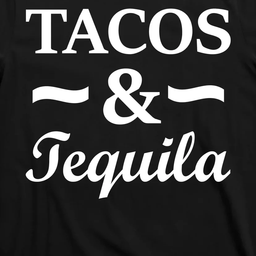 Tacos & Tequila T-Shirt