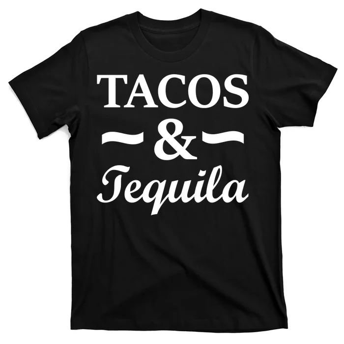 Tacos & Tequila T-Shirt