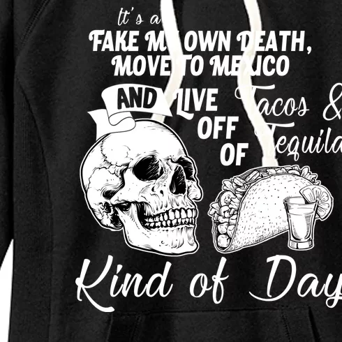 Tacos & Tequila Kind Of Day Women's Fleece Hoodie