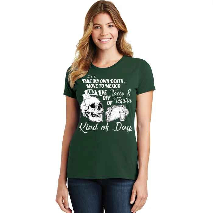 Tacos & Tequila Kind Of Day Women's T-Shirt