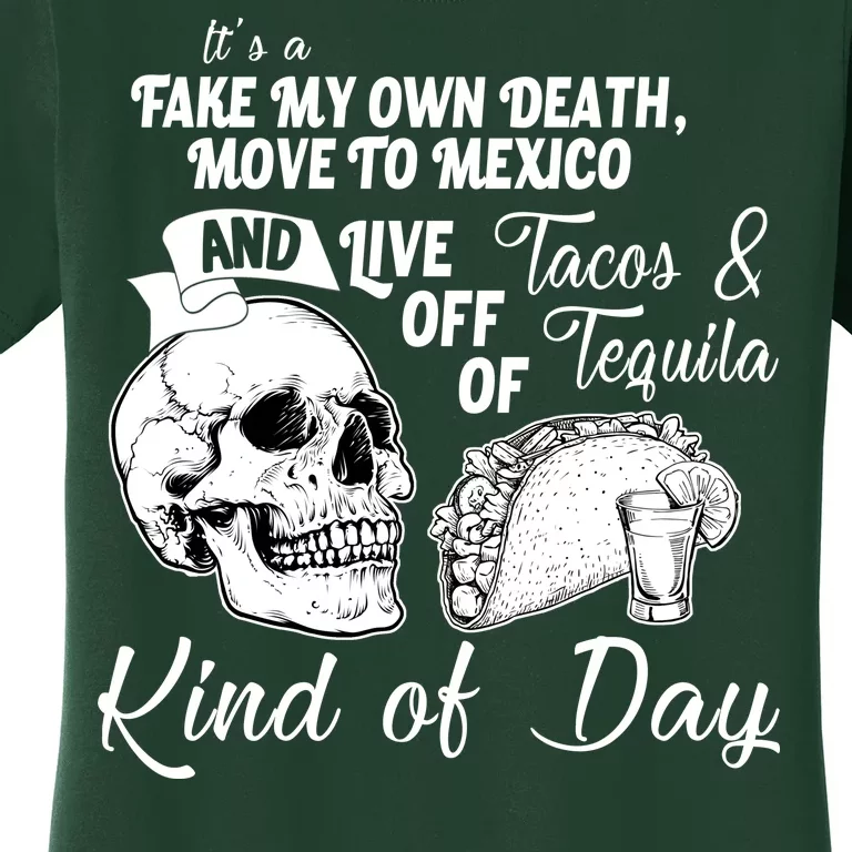 Tacos & Tequila Kind Of Day Women's T-Shirt