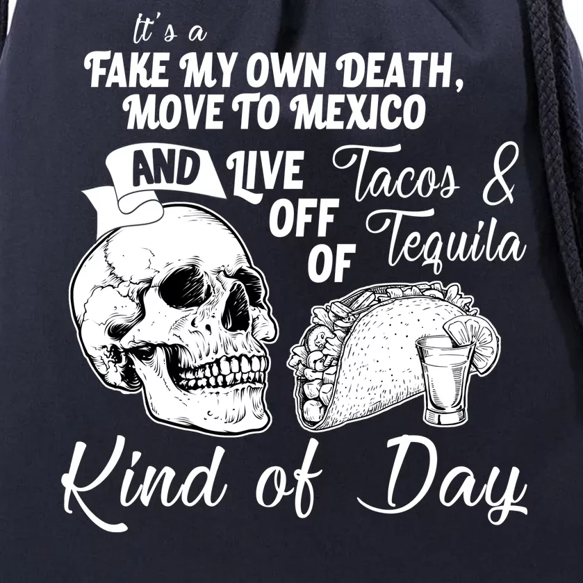 Tacos & Tequila Kind Of Day Drawstring Bag