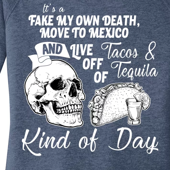 Tacos & Tequila Kind Of Day Women's Perfect Tri Tunic Long Sleeve Shirt