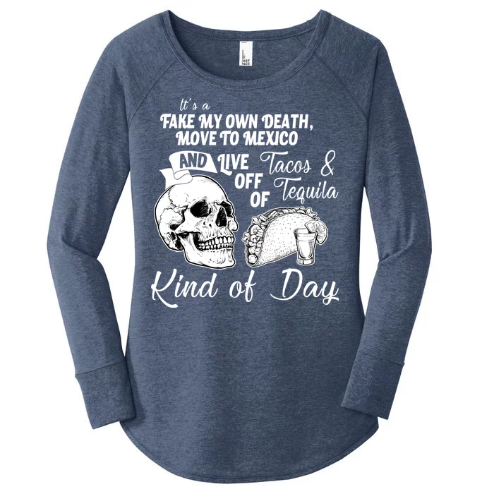 Tacos & Tequila Kind Of Day Women's Perfect Tri Tunic Long Sleeve Shirt