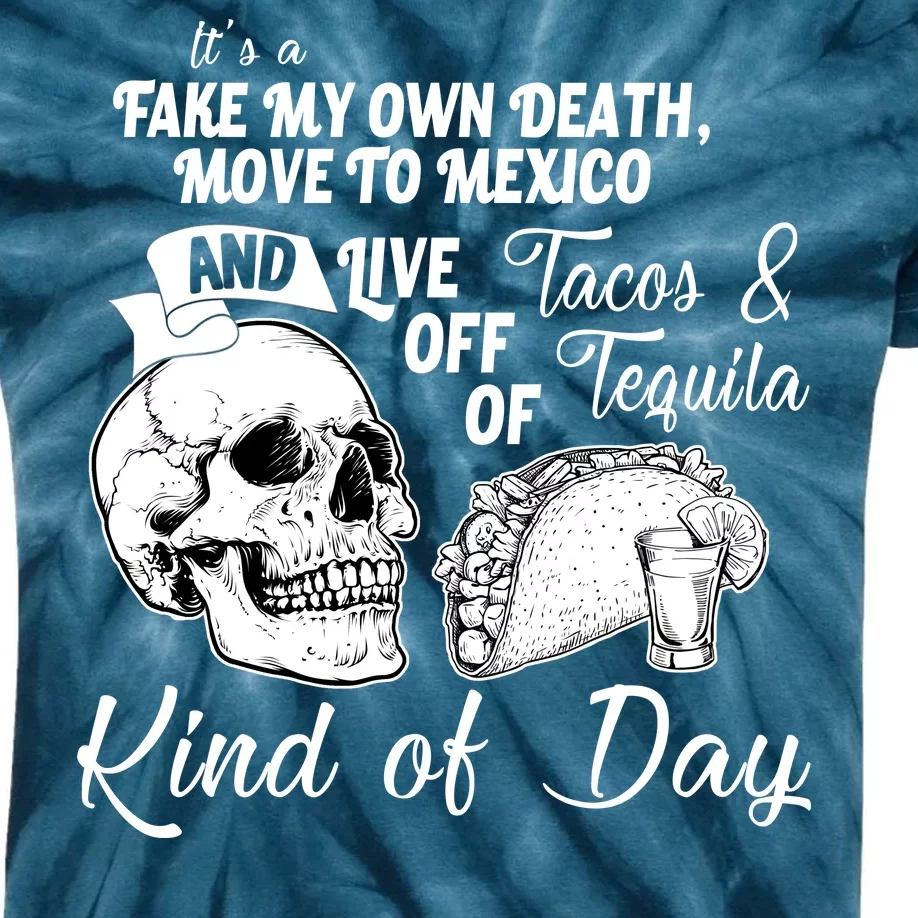 Tacos & Tequila Kind Of Day Kids Tie-Dye T-Shirt