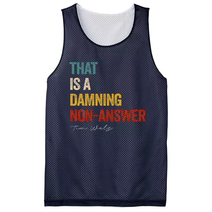 Thats A Damning Non Answer Kamala Harris Walz 2024 Mesh Reversible Basketball Jersey Tank